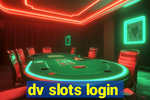 dv slots login